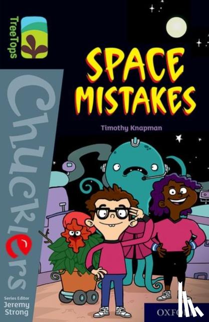 Knapman, Timothy - Oxford Reading Tree TreeTops Chucklers: Oxford Level 20: Space Mistakes