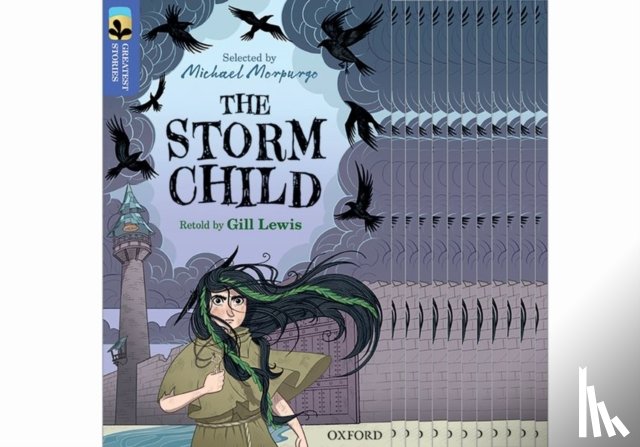 Lewis, Gill - Oxford Reading Tree TreeTops Greatest Stories: Oxford Level 17: The Storm Child