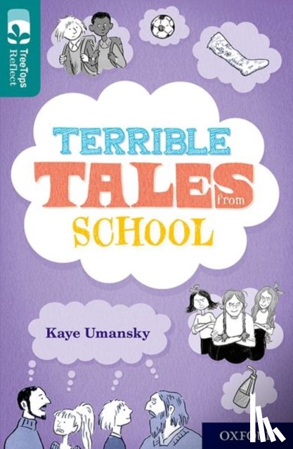 Umansky, Kaye - Oxford Reading Tree TreeTops Reflect: Oxford Level 16: Terrible Tales From School