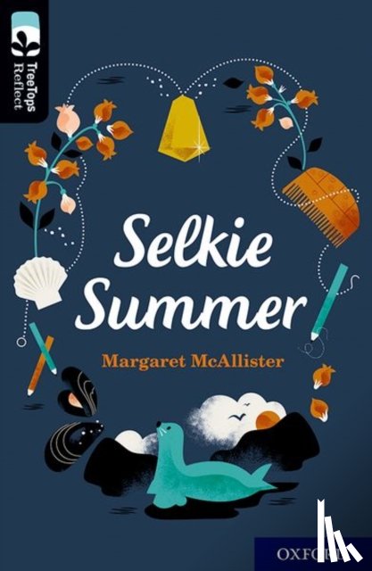 McAllister, Margaret - Oxford Reading Tree TreeTops Reflect: Oxford Level 20: Selkie Summer