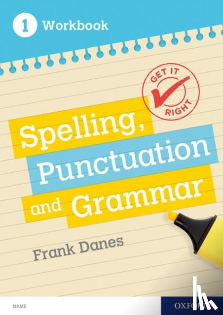 Danes, Frank, Carter, Jill - Get It Right: KS3; 11-14: Spelling, Punctuation and Grammar workbook 1