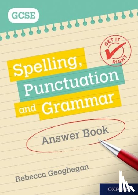Geoghegan, Rebecca - Get It Right: for GCSE: Spelling, Punctuation and Grammar Answer Book