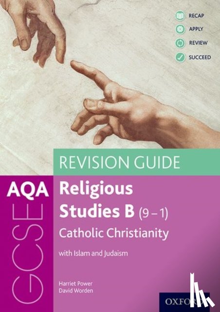 Power, Harriet (, Worden, David ( - AQA GCSE Religious Studies B: Catholic Christianity with Islam and Judaism Revision Guide