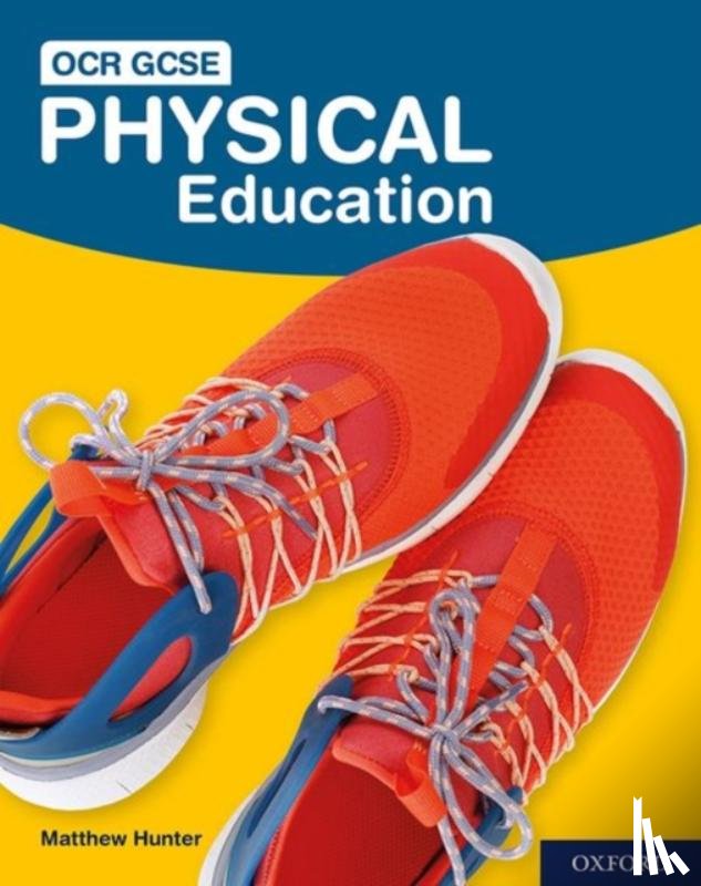 Hunter, Matthew - OCR GCSE Physical Education: OCR GCSE Physical Education Student Book