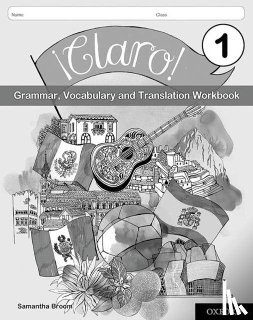 Broom, Samantha - ¡Claro! 1 Grammar Vocabulary and Translation Workbook (Pack of 8)