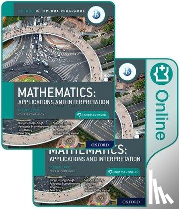 Halsey, Tony, Doering, Suzanne, Ortman, Michael, Sirinoglu Singh, Nuriye - Oxford IB Diploma Programme: IB Mathematics: applications and interpretation, Higher Level, Print and Enhanced Online Course Book Pack