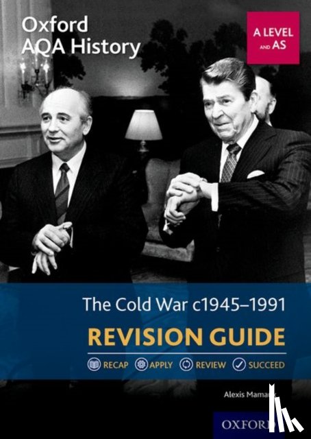 Mamaux, Alexis - Oxford AQA History for A Level: The Cold War 1945-1991 Revision Guide