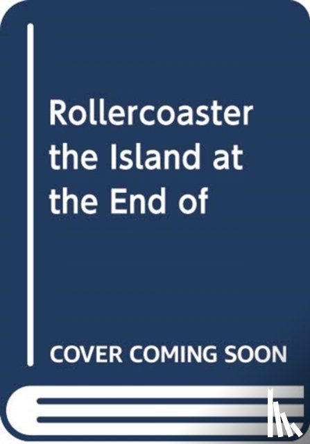 Editor - Rollercoaster: KS3, 11-14. The Island at the End of Everything