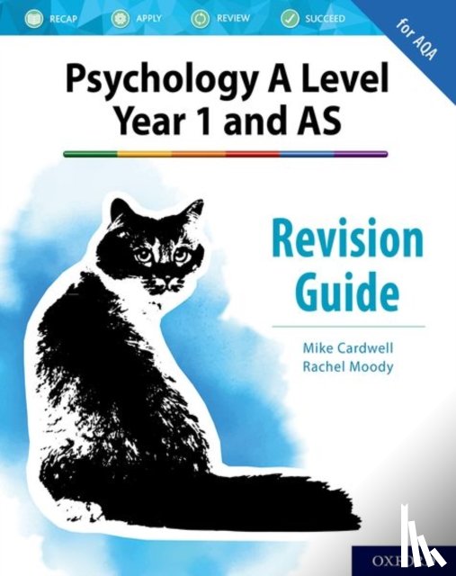 Cardwell, Mike, Moody, Rachel - The Complete Companions: AQA Psychology A Level: Year 1 and AS Revision Guide