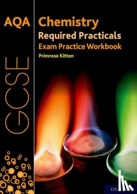 Kitten, Primrose - AQA GCSE Chemistry Required Practicals Exam Practice Workbook