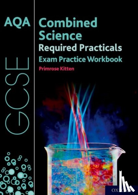 Kitten, Primrose - AQA GCSE Combined Science Required Practicals Exam Practice Workbook