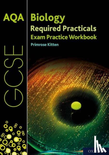 Kitten, Primrose - AQA GCSE Biology Required Practicals Exam Practice Workbook
