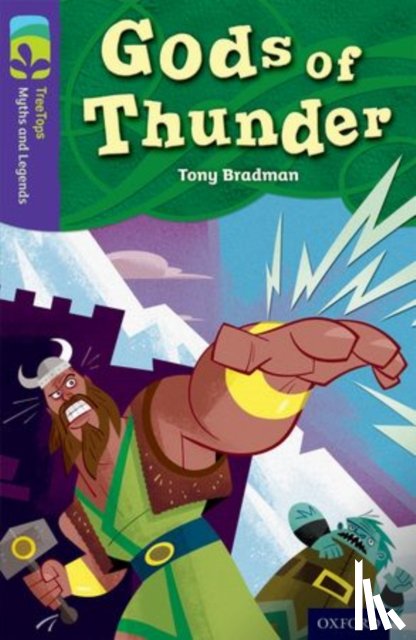 Bradman, Tony - Oxford Reading Tree TreeTops Myths and Legends: Level 11: Gods Of Thunder