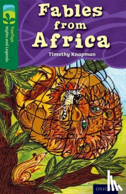 Knapman, Timothy - Oxford Reading Tree TreeTops Myths and Legends: Level 12: Fables From Africa