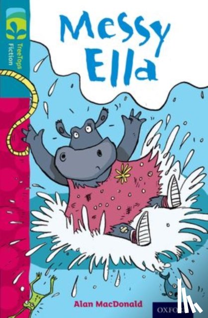 MacDonald, Alan - Oxford Reading Tree TreeTops Fiction: Level 9: Messy Ella
