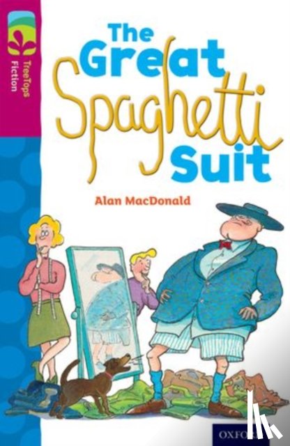 MacDonald, Alan - Oxford Reading Tree TreeTops Fiction: Level 10 More Pack A: The Great Spaghetti Suit