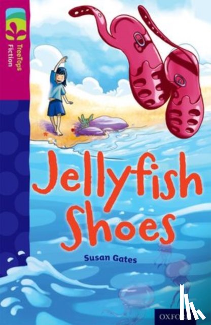 Gates, Susan - Oxford Reading Tree TreeTops Fiction: Level 10 More Pack A: Jellyfish Shoes
