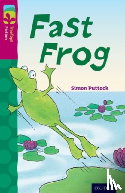 Puttock, Simon - Oxford Reading Tree TreeTops Fiction: Level 10 More Pack B: Fast Frog