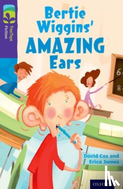 Cox, David, James, Erica - Oxford Reading Tree TreeTops Fiction: Level 11: Bertie Wiggins' Amazing Ears