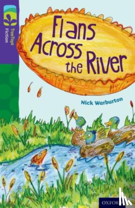 Warburton, Nick - Oxford Reading Tree TreeTops Fiction: Level 11: Flans Across the River