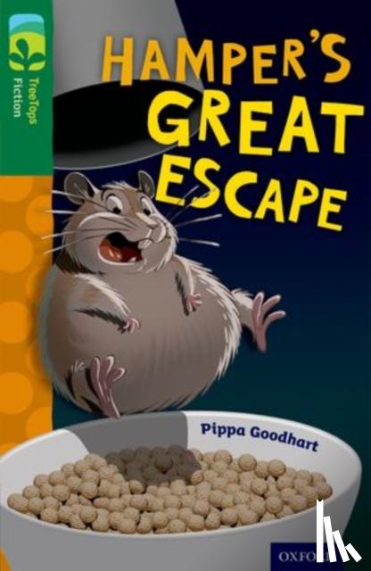 Goodhart, Pippa - Oxford Reading Tree TreeTops Fiction: Level 12: Hamper's Great Escape