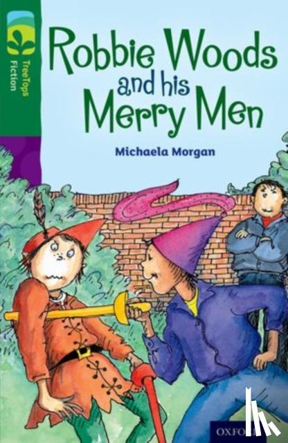 Morgan, Michaela - Oxford Reading Tree TreeTops Fiction: Level 12: Robbie Woods and his Merry Men