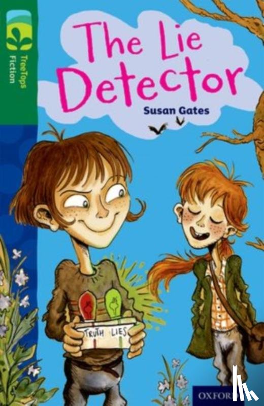 Gates, Susan - Oxford Reading Tree TreeTops Fiction: Level 12: The Lie Detector