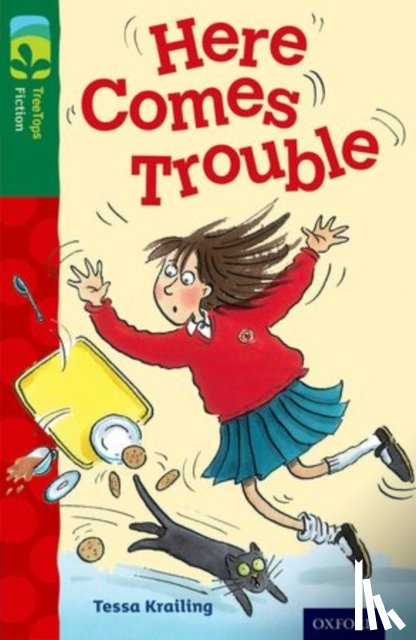 Krailing, Tessa - Oxford Reading Tree TreeTops Fiction: Level 12 More Pack A: Here Comes Trouble