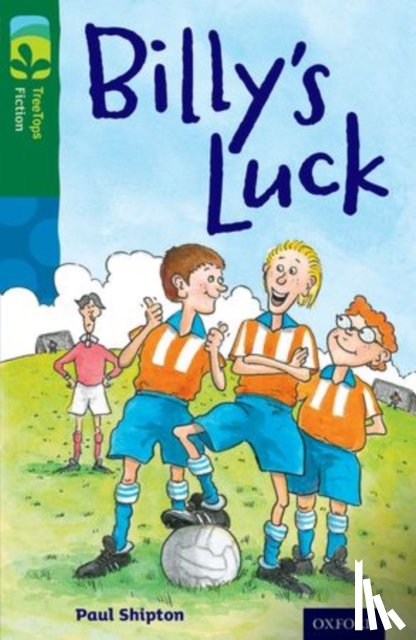 Shipton, Paul - Oxford Reading Tree TreeTops Fiction: Level 12 More Pack A: Billy's Luck