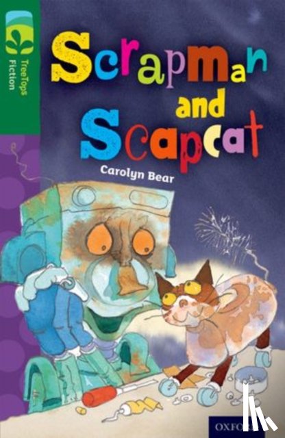 Bear, Carolyn - Oxford Reading Tree TreeTops Fiction: Level 12 More Pack B: Scrapman and Scrapcat