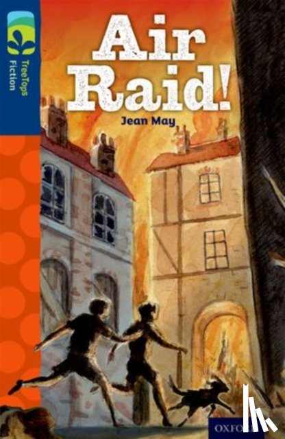 May, Jean - Oxford Reading Tree TreeTops Fiction: Level 14 More Pack A: Air Raid!