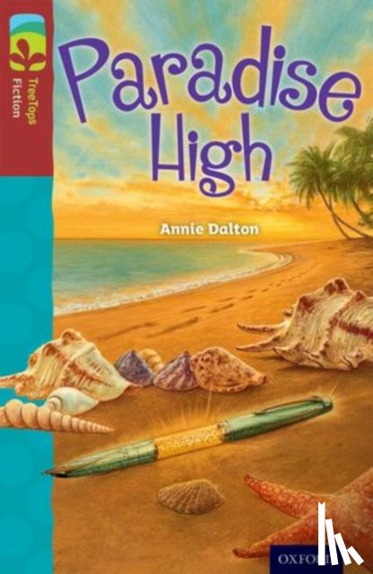 Dalton, Annie - Oxford Reading Tree TreeTops Fiction: Level 15: Paradise High