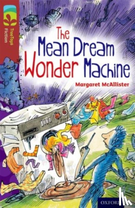 McAllister, Margaret - Oxford Reading Tree TreeTops Fiction: Level 15 More Pack A: The Mean Dream Wonder Machine