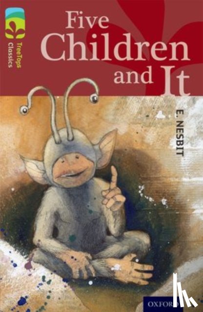 Nesbit, McAllister, Margaret - Oxford Reading Tree TreeTops Classics: Level 15: Five Children And It