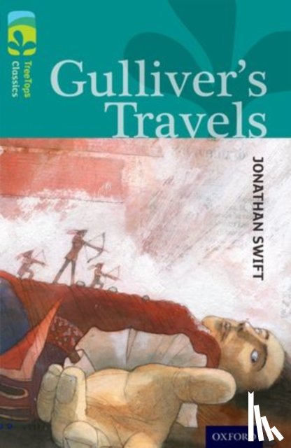 Swift, Jonathan, Prue, Sally - Oxford Reading Tree TreeTops Classics: Level 16: Gulliver's Travels