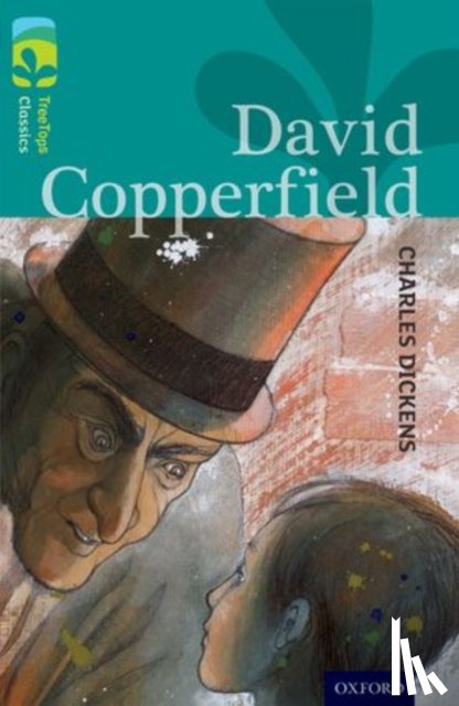 Dickens, Charles, Zucker, Jonny - Oxford Reading Tree TreeTops Classics: Level 16: David Copperfield