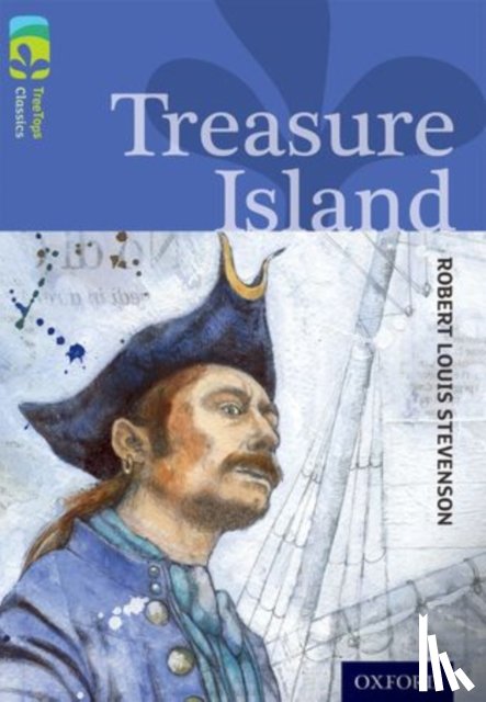 Stevenson, Robert Louis, MacDonald, Alan - Oxford Reading Tree TreeTops Classics: Level 17: Treasure Island