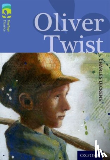 Dickens, Charles, McCaughrean, Geraldine - Oxford Reading Tree TreeTops Classics: Level 17 More Pack A: Oliver Twist