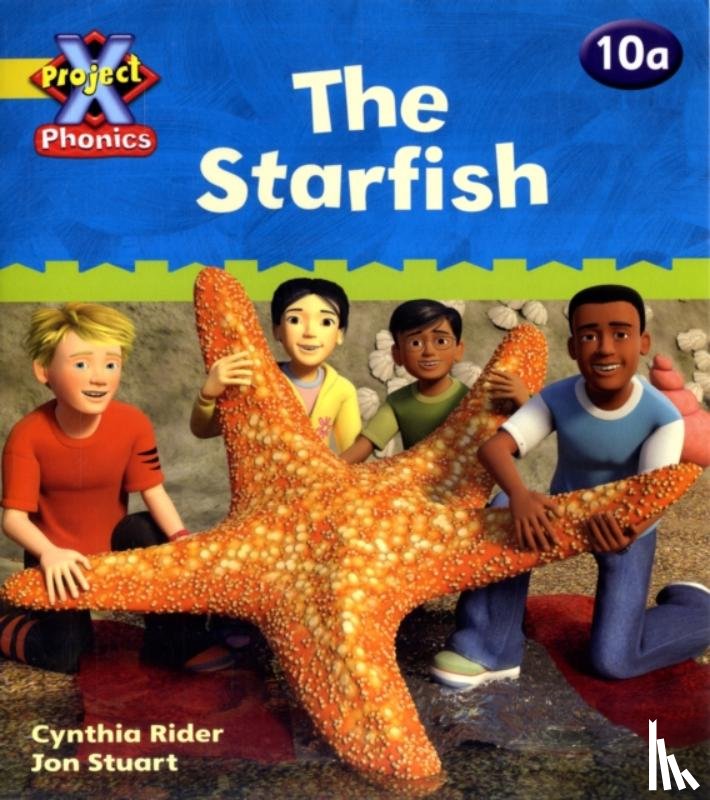 Rider, Cynthia - Project X Phonics: Yellow 10a The Starfish