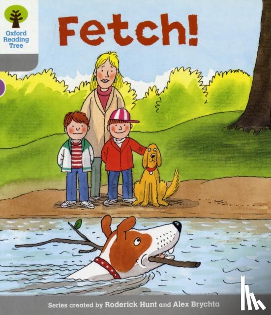 Hunt, Roderick - Oxford Reading Tree: Level 1: Wordless Stories B: Fetch