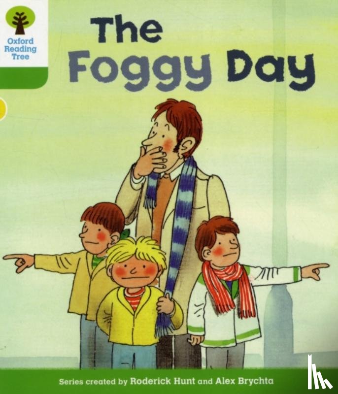 Hunt, Roderick - Oxford Reading Tree: Level 2: More Stories B: The Foggy Day