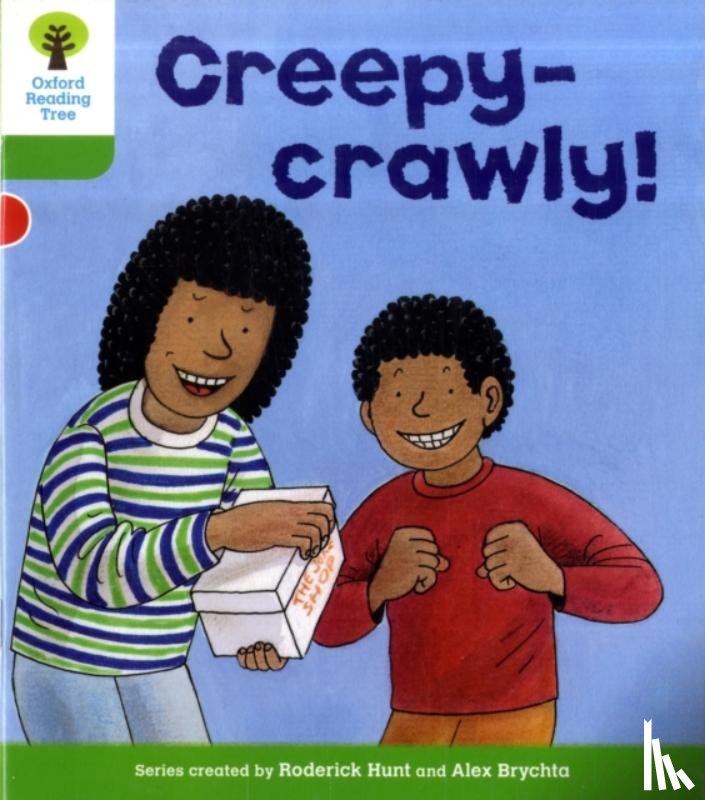 Hunt, Roderick - Oxford Reading Tree: Level 2: Patterned Stories: Creepy-crawly!