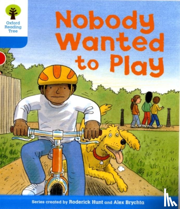 Hunt, Roderick - Oxford Reading Tree: Level 3: Stories: Nobody Wanted to Play