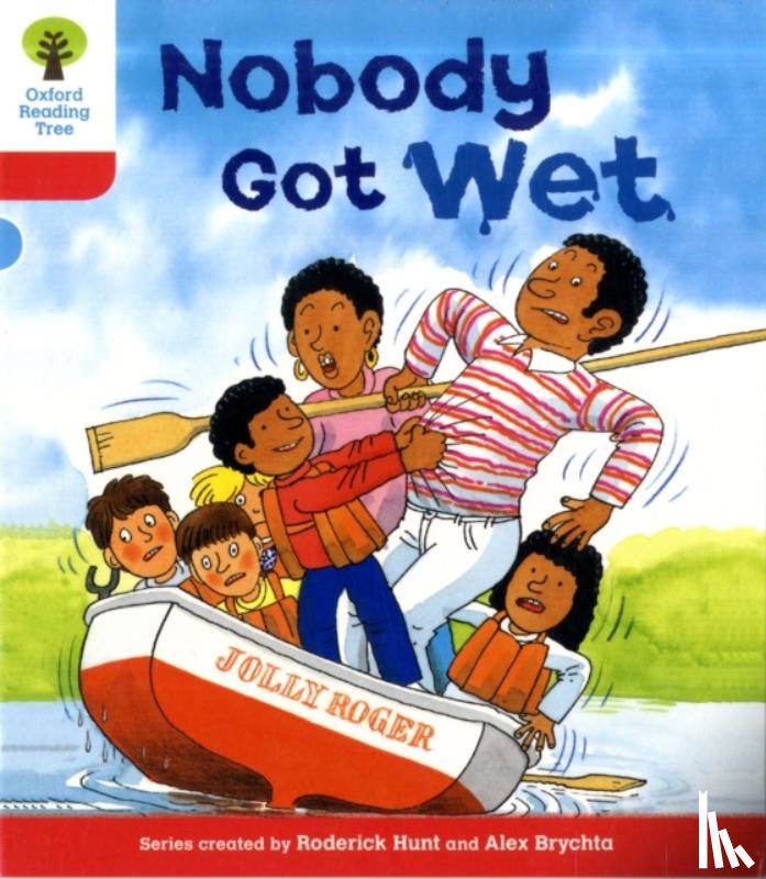 Hunt, Roderick - Oxford Reading Tree: Level 4: More Stories A: Nobody Got Wet