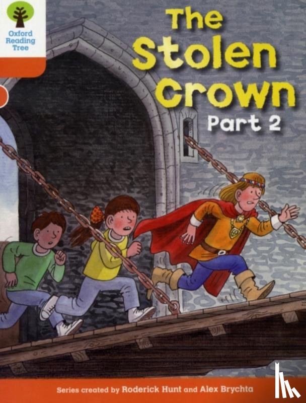 Hunt, Roderick - Oxford Reading Tree: Level 6: More Stories B: The Stolen Crown Part 2