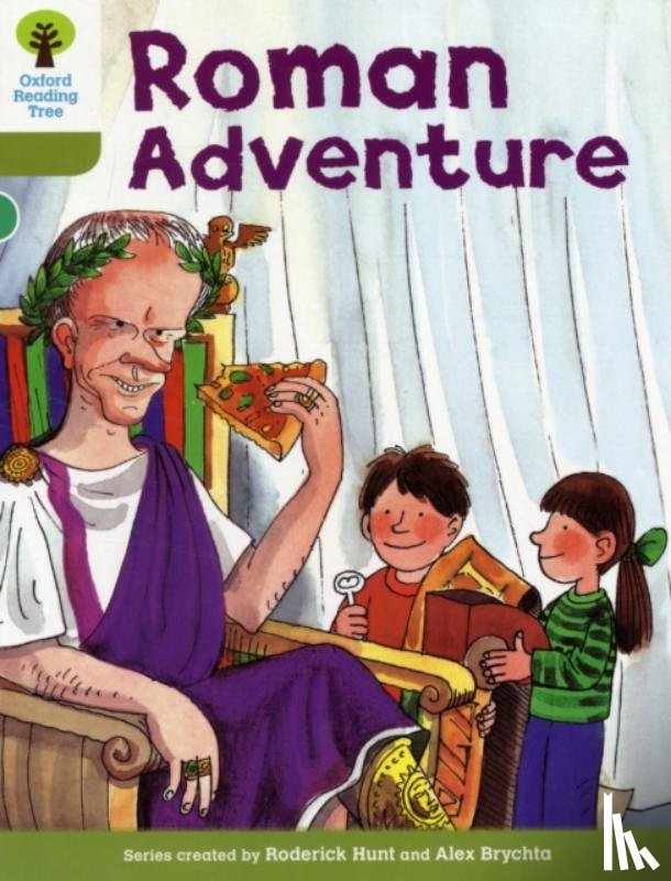 Hunt, Roderick - Oxford Reading Tree: Level 7: More Stories A: Roman Adventure
