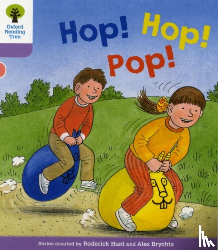 Hunt, Roderick, Young, Annemarie - Oxford Reading Tree: Level 1+: Decode and Develop: Hop, Hop, Pop!