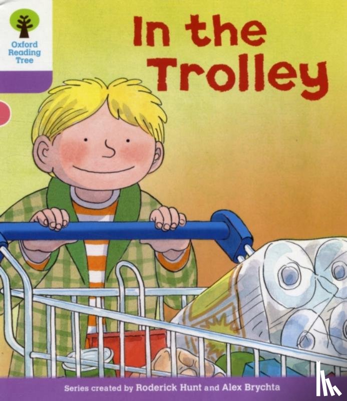 Hunt, Roderick, Young, Annemarie - Oxford Reading Tree: Level 1+: Decode and Develop: In the Trolley