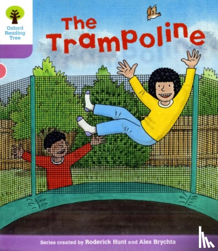 Hunt, Roderick, Young, Annemarie - Oxford Reading Tree: Level 1+: Decode and Develop: The Trampoline