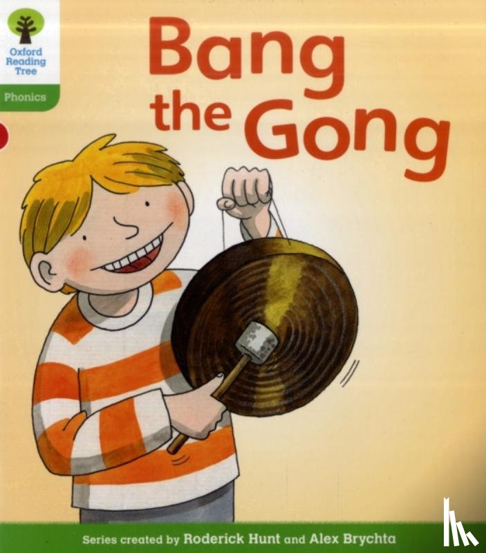 Hunt, Roderick, Ruttle, Kate - Oxford Reading Tree: Level 2: Floppy's Phonics Fiction: Bang the Gong